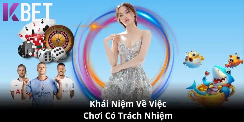 Thông tin giới thiệu sơ lược về chơi có trách nhiệm